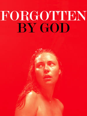 Poster Forgotten by God (2017)