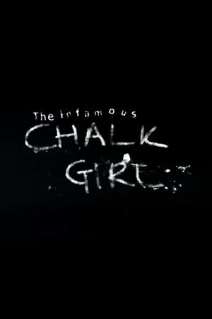 Poster The Infamous Chalk Girl (2017)