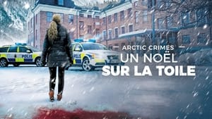 Arctic Crimes : Un Noël sur la toile