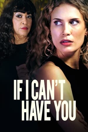 Poster If I Can't Have You (2023)