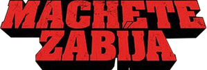 Machete Kills — Logos 4