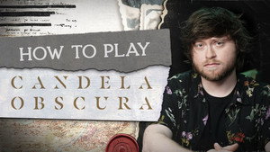 Candela Obscura Specials: How To Play: Candela Obscura