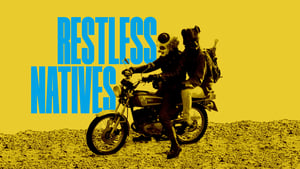 Restless Natives film complet