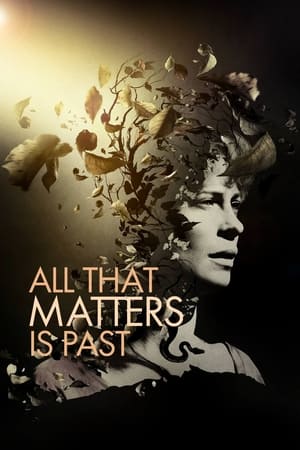 Poster All That Matters Is Past 2012