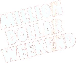 Million Dollar Weekend — Logos 1