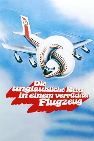 Poster Die unglaubliche Reise in einem verrückten Flugzeug 1980