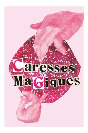 Caresses magiques