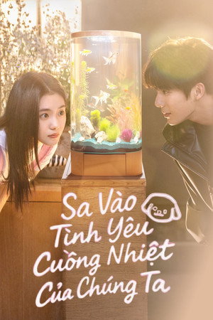Sa Vào Tình Yêu Cuồng Nhiệt Của Chúng Ta