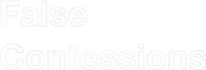 False Confessions