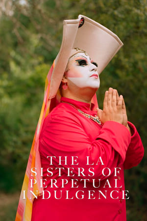 The LA Sisters of Perpetual Indulgence film complet