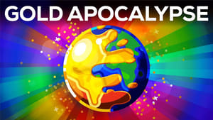 Kurzgesagt - In a Nutshell What if the World turned to Gold? - The Gold Apocalypse
