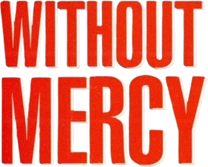Without Mercy — Logos 2