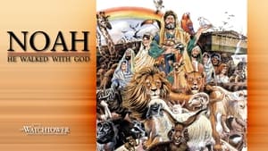 Noah: He Walked with God film complet