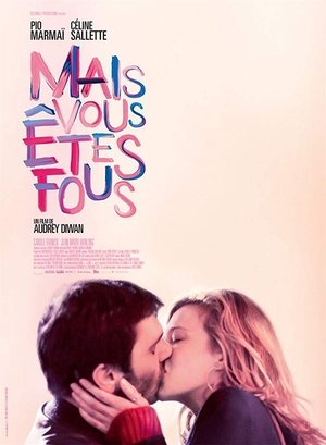 Watch Mais vous êtes fous online