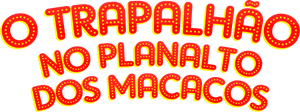 O Trapalhão no Planalto dos Macacos