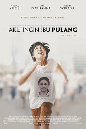 Poster Aku Ingin Ibu Pulang 2016