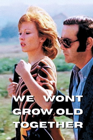 We Won't Grow Old Together