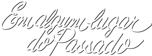 Em Algum Lugar do Passado — Logos 9