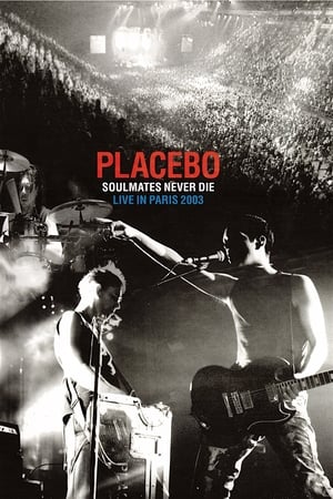 Poster Placebo: Soulmates Never Die: Live in Paris 2003 2003