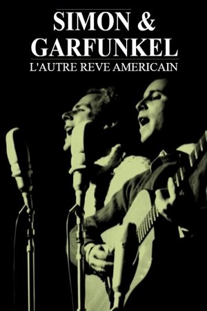 Simon & Garfunkel - L’autre rêve américain Simon & Garfunkel - L’autre rêve américain
