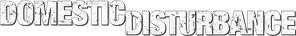 Domestic Disturbance