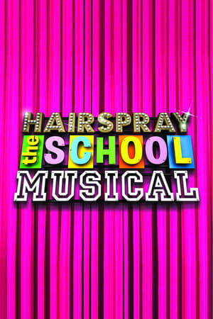 Hairspray: The School Musical poster