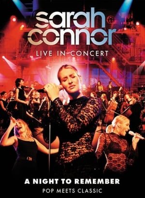 Poster Sarah Connor Live in Concert: A Night to Remember - Pop Meets Classic (2003)