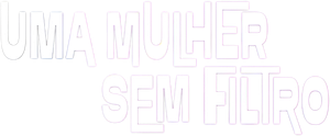 Uma Mulher Sem Filtro — Logos 1