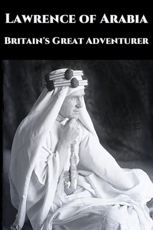 Lawrence of Arabia: Britain’s Great Adventurer stream