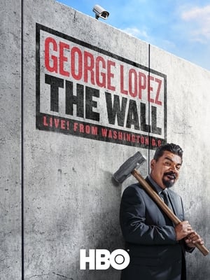 Poster George Lopez: The Wall 2017