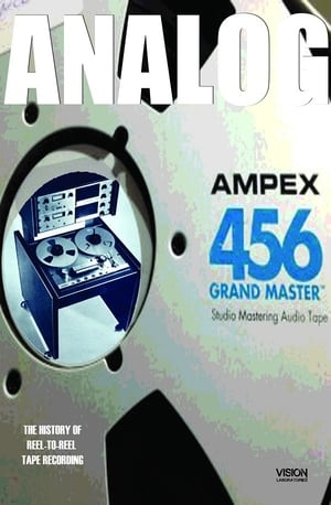 Analog: The Art & History Of Reel-To-Reel Tape Recording (2019)