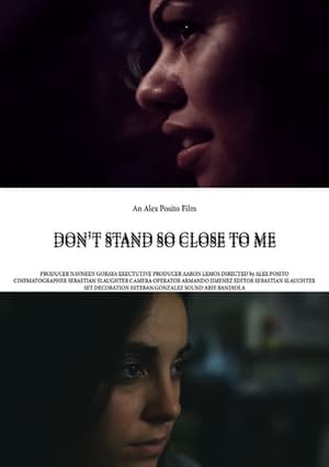 Don't Stand So Close To Me film complet