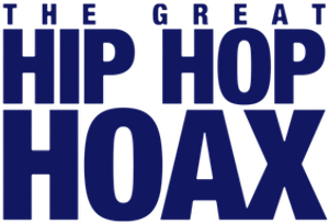 The Great Hip Hop Hoax