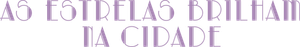 As Estrelas Brilham na Cidade — Logos 2
