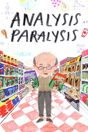 Analysis Paralysis