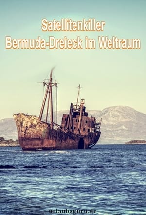 Satellitenkiller Bermuda-Dreieck im Weltraum 2021