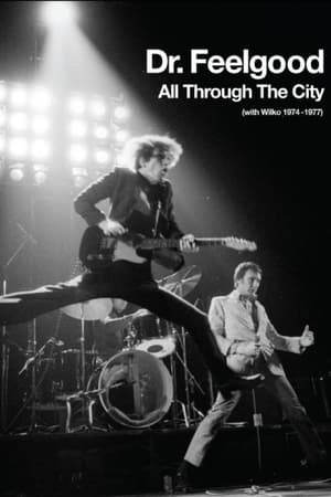 Poster Dr. Feelgood - All Through the City (with Wilko 1974-1977) (2013)