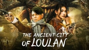 THE ANCIENT CITY OF LOULAN (2022) ปริศนาถ้ำลึกลับกลางทะเลทราย