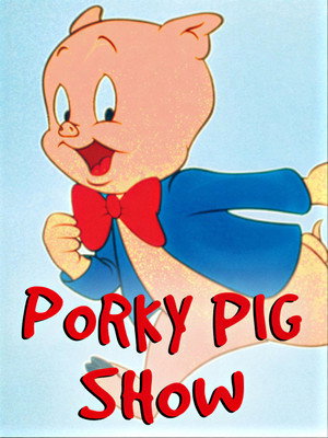 The Porky Pig Show