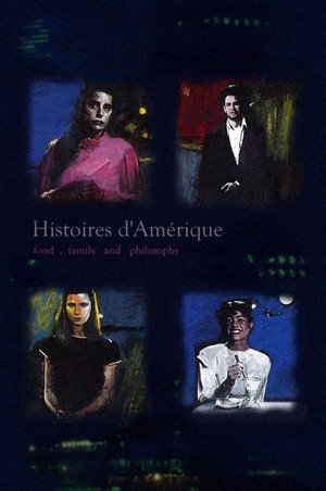 Histoires d'Amérique: Food, Family and Philosophy