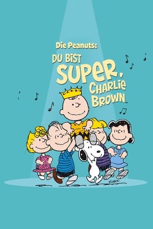 Image Die Peanuts - Du bist super, Charlie Brown!