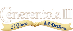 Cenerentola 3 - Il gioco del destino (2007) Streaming ITA official logo