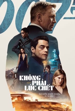 Poster Điệp Viên 007: Không Phải Lúc Chết 2021