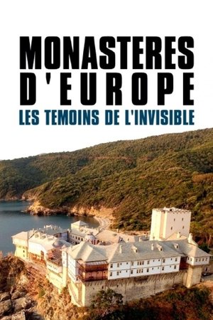 Monastères d'Europe, Les Témoins de l'Invisible Monastères d'Europe, Les Témoins de l'Invisible