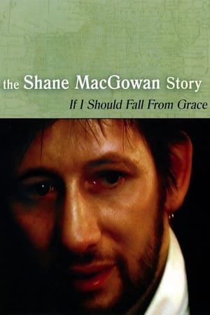 Image If I Should Fall from Grace: The Shane MacGowan Story