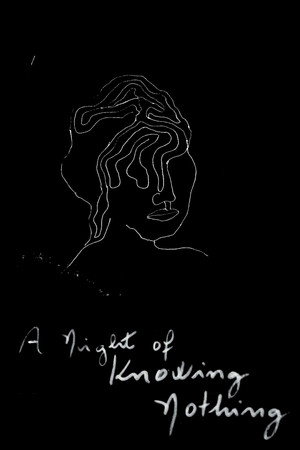 A Night of Knowing Nothing