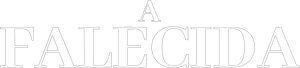 A Falecida — Logos 1
