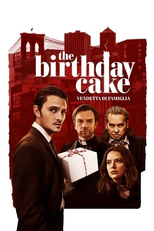 The Birthday Cake - Vendetta di famiglia 2021