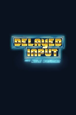 Delayed Input (2021)