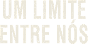 Um Limite Entre Nós
